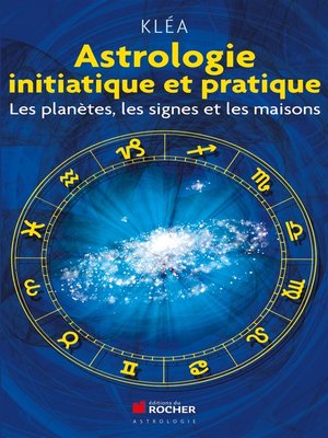 cover image of Astrologie initiatique et pratique